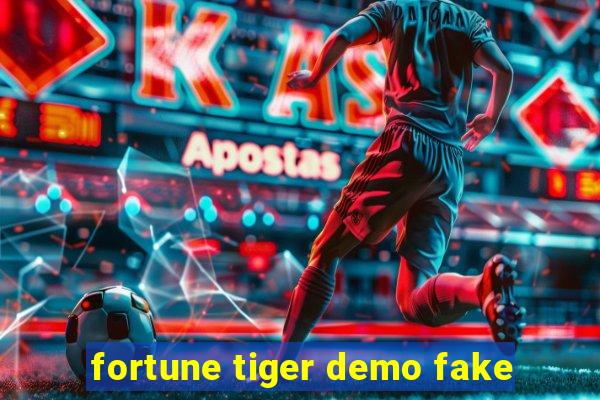 fortune tiger demo fake